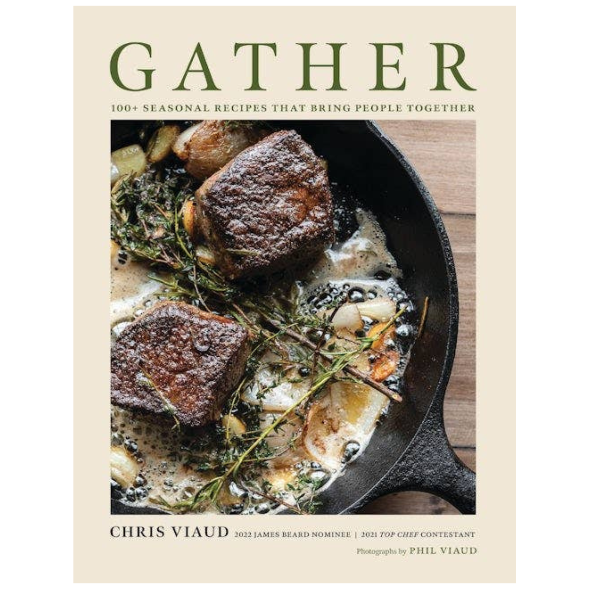 Gather: 100 Seasonal Recipes that Bring People Together